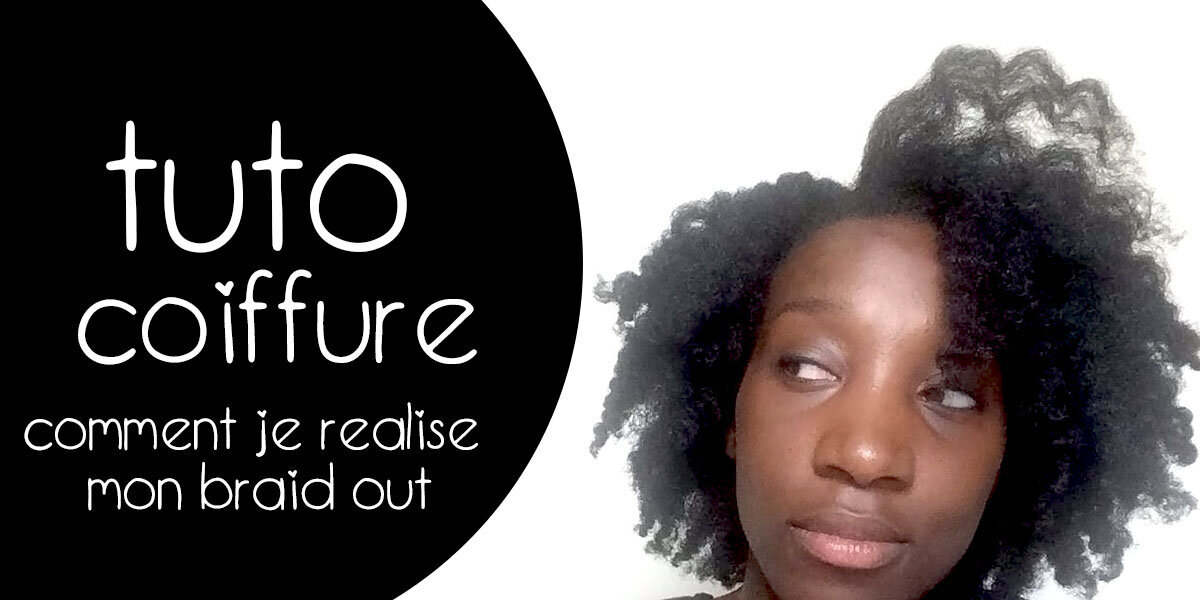 tuto braid out